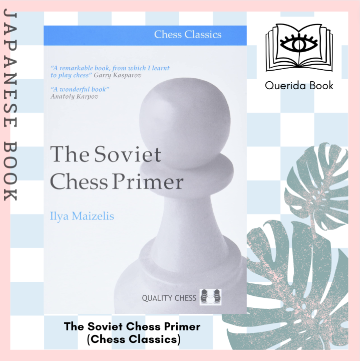 The Soviet Chess Primer (Chess Classics) by Maizelis, Ilya