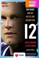 (ใหม่)พร้อมส่ง 12 : Tom Brady and His Battle for Redemption [Paperback]