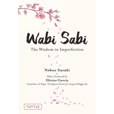 One, Two, Three ! >>>> หนังสือภาษาอังกฤษ Wabi Sabi : The Wisdom in Imperfection
