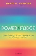 Power vs Force Trường năng lượng và những nhân tố quyết định tinh thần