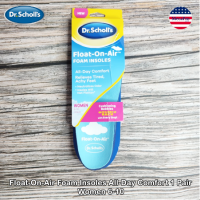 Dr.Scholls® Float-On-Air Foam Insoles All-Day Comfort 1 Pair แผ่นรอง รองเท้า ลดความเมื่อยล้าของเท้าและขา