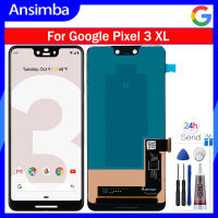 Ansimba หน้าจอ Amoled ของแท้สำหรับ Google Pixel 3 XL สัมผัสหน้าจอ LCD หน้าจอดิจิตอลสำหรับเปลี่ยนหน้าจอ LCD Google Pixel 3 XL