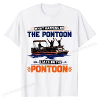 What Happens On The Pontoon Stays On The Pontoon Lake Gift T-Shirt Tops Shirts Hot Sale Printing Cotton Men Tshirts Casual
