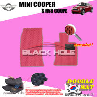 Mini Cooper S R58 Coupe ปี 2012 - 2017 พรมรถยนต์R58 พรมเข้ารูปสองชั้นแบบรูรังผึ้ง Blackhole Double Mat (ชุดห้องโดยสาร)