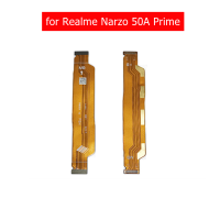 Narzo เมนบอร์ดเมนบอร์ดบอร์ดสายพานเมนบอร์ดสำหรับ Realme 50A Narzo สายแพร LCD เชื่อมต่ออะไหล่ซ่อมสายแพ