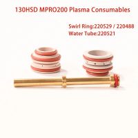 High Quality Mpro200 130HSD Plasma Cutting Machine Consumables Swirl Ring 220529 220488 Water Tube 220521