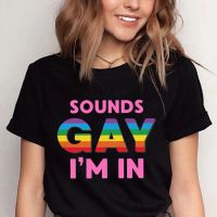 ราคาถูกขายปีใหม่Us1p【พร้อมส่ง】เสื้อยืดลําลอง แขนสั้น พิมพ์ลาย Sounds Gay I am in Rainbow Funny Love Is Love 90s สีรุ้ง สไตล์ฮารS-5XL