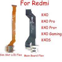 เดิม Mian Board Connector บอร์ด USB LCD ซิมการ์ดสล็อตซ็อกเก็ต Flex Cable สําหรับ Xiaomi Redmi K40 K40S Pro + Gaming Pro Plus