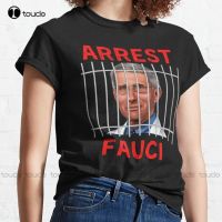 New Arrest Fauci - Anti Fauci - Patriotic Defund Dr Fauci Prison Classic T-Shirt Golf Shirt s-5xl bike shirts for men Unisex XS-4XL-5XL-6XL