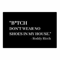 Custom Floor Mat Carpet Flannel Fabric BxTCH DONT WEAR NO SHOES IN MY HOUSE Roddy Ricch Home Decorative Door Mat Indoor Doormat