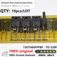 Aoweziic 100% ใหม่นําเข้าต้นฉบับ VS-15ETH06FPPBF 15ETH06FPPBF 15ETH06FP TO-220F ไดโอดกู้คืนอย่างรวดเร็ว 15A 600V