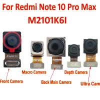 กล้องหน้าด้านหลังเดิมสําหรับ Xiaomi Redmi Note 10 Pro Max Macro Ultra Big Backside Main Rear Selfie Facing กล้อง Flex Cable