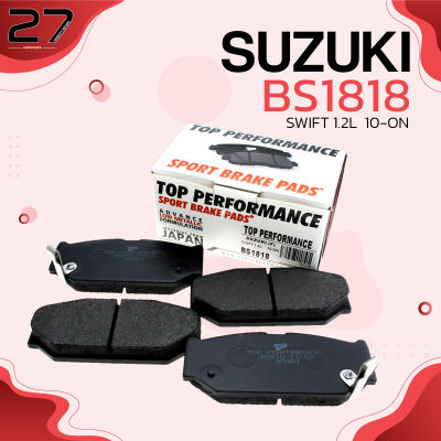ผ้าเบรคหน้า SUZUKI SWIFT 1.2 ECO &amp; 1.5 GL GA 10-17 / CIAZ 1.2 15-ON – รหัส BS1818 - TOP PERFORMANCE JAPAN
