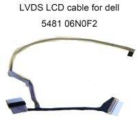 วิดีโอ LVDS แอลซีดีสายเคเบิลสำหรับ Dell 14 5481 BUCKY14ตัวเชื่อมต่อแบบ EDP CN-06N0F2 6N0F2 450.0FJ01ชิ้นส่วน30pin 0001ลดราคา