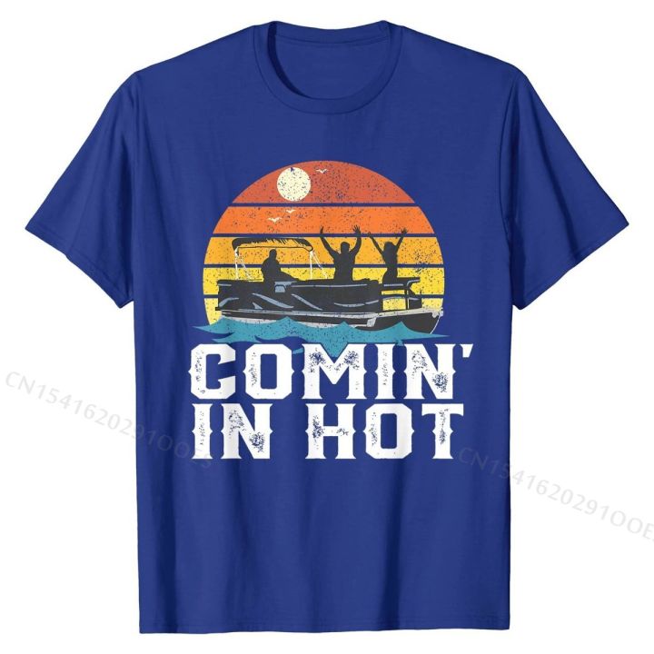 comin-in-hot-pontoon-boat-funny-boating-lake-gift-for-dad-t-shirt-cotton-mens-tshirts-normal-tees-prevalent-geek