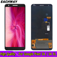 OLED 6.0 "สำหรับ Pixel 3A XL LCD 3AXL จอแสดงผล Touch Screen Digitizer Assembly Replacement 5.6" สำหรับ Pixel 3A หน้าจอ LCD