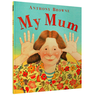 My mom English version my mum English original picture book Anthony Brown picture book master my