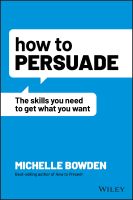 (ใหม่ล่าสุด) หนังสืออังกฤษ How to Persuade : The Skills You Need to Get What You Want [Paperback]