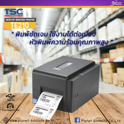 TSC TE210 เครื่องพิมพ์บาร์โค้ด USB+RS232+Ethernet+RTC (Double Coat) ของพร้อมส่ง ออกไปกำกับภาษีได้ เครื่องพิมพ์ sticker