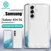 Nillkin เคสซิลิโคนนิ่มหรูหราสำหรับ Samsung Galaxy A54 5G เคสโทรศัพท์โปร่งใส TPU + PC ฝาหลังซิลิโคนกันกระแทกแบบใส