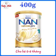 Date 10.2024 Sữa NAN SUPREME PRO số 1 Lon 400g - Cho bé 0 - 6 Tháng