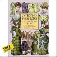 Happy Days Ahead ! Victorian Fashions : A Pictorial Archive