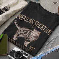 【New】เสื้อยืดลาย AMERICAN SHORTHAIR ( อเมริกันช็อตแฮร์ ) Classic Cotton Unisex by 【Nothing Hills】