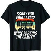 Funny Vintage Retro Sorry For What I Said While Parking The Camper T-Shirt