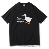 Goose Peace ไม่เคยตัวเลือก Tshirt Unisex Shrink-Proof Cotton Tee แฟชั่น Cool Men เสื้อยืดผู้หญิงฤดูร้อน T เสื้อ