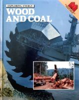 EXPLORING ENERGY WOOD AND COAL : Schoolhouse Press World Library