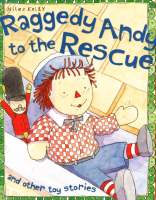 Plan for kids หนังสือต่างประเทศ Raggedy Andy To The Rescue And Other Toy Stories ISBN: 9781782094654