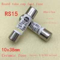 2022 ☆ 10X38ฟิวส์500V RS15 32A 25A 20A 16A 10A6A5A4A2A1A Fast Fuse