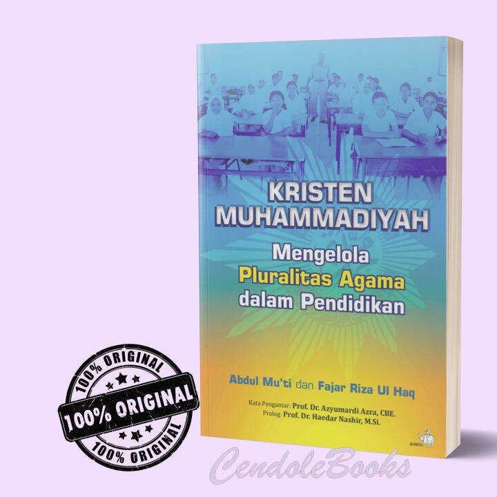 Buku Kristen Muhammadiyah : Mengelola Pluralitas Agama Dalam Pendidikan ...