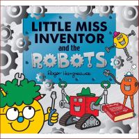 Over the moon. Little Miss Inventor and the Robots (Mr. Men and Little Miss Picture Books) หนังสือภาษาอังกฤษใหม่ พร้อมส่ง