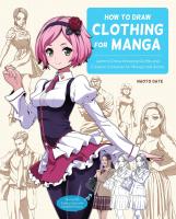 หนังสืออังกฤษใหม่ How to Draw Clothing for Manga : Learn to Draw Amazing Outfits and Creative Costumes for Manga and Anime - 35+ Outfits Side by Side with Modeled Photos [Paperback]