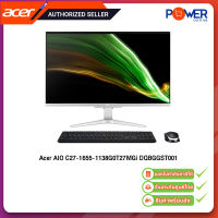 Acer AIO C27-1655-1138G0T27MGi DQBGGST001 i5-1135G7/8GB/512GB/27"/Win10H+Office2019 /รับประกันศูนย์ 3ปี