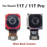 กล้องหลักด้านหลังเหมาะสำหรับ Xiaomi 11T / 11T Pro โมดูลกล้องส่องด้านหลังหลักขนาดใหญ่แบบ Flex