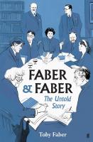 หนังสืออังกฤษใหม่ Faber &amp; Faber : The Untold Story [Hardcover]