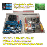 CPU DIY Kit TD4 DIY CPU Kit (PCB และส่วนประกอบทั้งหมด) ซอฟต์แวร์และฮาร์ดแวร์โอเพนซอร์ส