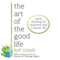 Those who dont believe in magic will never find it. ! &amp;gt;&amp;gt;&amp;gt; หนังสือภาษาอังกฤษ ART THE GOOD LIFE, THE: CLEAR G FOR BUSINESS A BETTER LIFE
