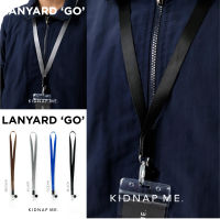 สายคล้องคอ ห้อยบัตรพนักงาน แบบน้ำหนักเบา สบาย (ไม่สกรีนชื่อ) GO LANYARD KIDNAP ME.