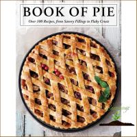 Follow your heart. ! The Book of Pie : Over 100 Recipes, from Savory Fillings to Flaky Crusts [Hardcover] หนังสือภาษาอังกฤษ พร้อมส่ง