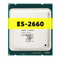 (สปอตสินค้า) โปรเซสเซอร์ Xeon ที่ใช้ E5-2660แคช8-Core 20M2.2 Ghz8.00 Gts 95W LGA 2011 E5 2660จัดส่งฟรี。《 Suggest Order 》