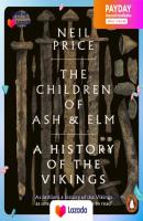 [New Book] พร้อมส่ง The Children of Ash and Elm: A History of the Vikings [Paperback]