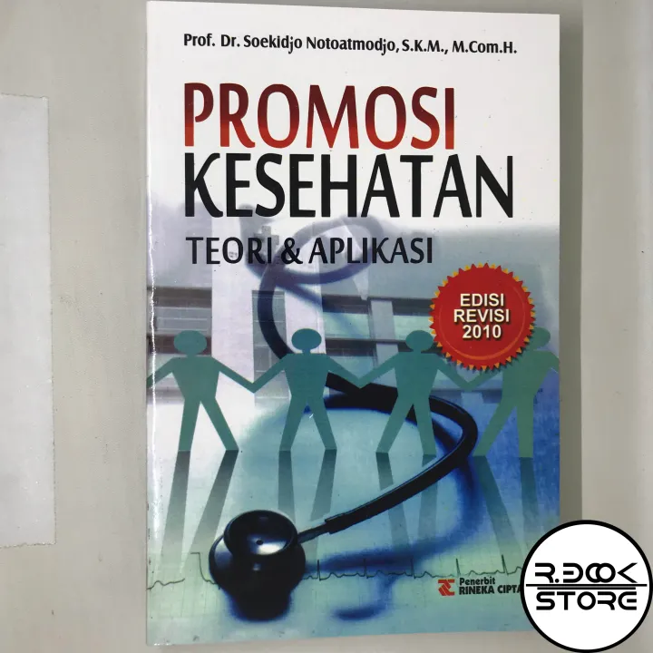 PROMOSI KESEHATAN TEORI & APLIKASI EDISI REVISI 2010 - Prof. Dr ...