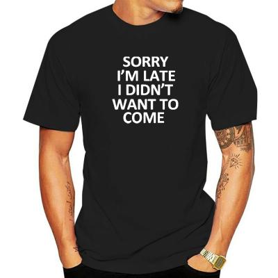 sorry im late i didnt want to come funny t shirt men letter printed oversized t-shirt Hipster loose streetwear men clothing