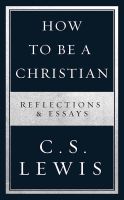 หนังสืออังกฤษ How to Be a Christian : Reflections &amp; Essays [Paperback]