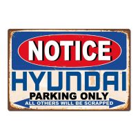 Funny Hyundai Parking Only Vintage Retro Car ป้ายดีบุกอัตโนมัติสำหรับตกแต่งโลหะและผ้าใบติดผนัง