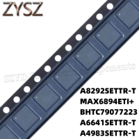 1PCS  QFN32-A8292SETTR-T MAX6894ETI+ BHTC79077223 A6641SETTR-T A4983SETTR-T Electronic components