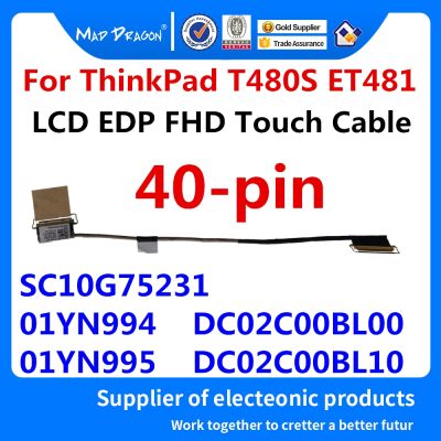 brand new New Original LCD EDP FHD Touch Cable For Lenovo ThinkPad T480S ET481 01YN994 01YN995 SC10G75231 DC02C00BL00 DC02C00BL10 40 pin